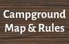 Campground Map & Rules